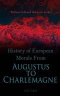 Cover: History of European Morals From Augustus to Charlemagne (Vol. 1&2) - e-artnow