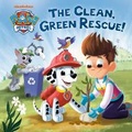 Cover: The Clean, Green Rescue! (PAW Patrol) - Random House Books for Young Readers