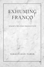 Cover: Exhuming Franco - Vanderbilt University Press