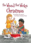 Cover: The Weed That Woke Christmas - Blue Whale Press