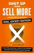 Cover: Shut Up and Sell More Weddings & Events - Disc Jockey Edition - Left of Center Marketing & Publishing