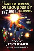Cover: In a Green Dress, Surrounded by Exploding Clowns - Pie Press