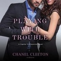 Cover: Playing with Trouble - Blackstone Publishing