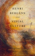 Cover: Henri Bergson and Visual Culture - Bloomsbury Academic