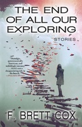 Cover: The End of All Our Exploring: Stories - Fairwood Press
