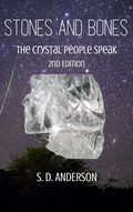 Cover: Stones and Bones - the Crystal People Speak (The Crystal People Series, #1) - S.D.Anderson