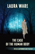 Cover: The Case of the Human Body (The Eli Leafrunner Case Files, #2) - The Eli Leafrunner Case Files