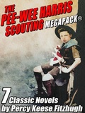 Cover: The Pee-wee Harris Scouting MEGAPACK&reg; - Wildside Press