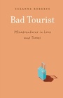 Cover: Bad Tourist - University of Nebraska Press