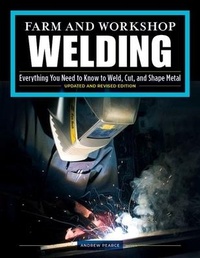Enlarge image Cover: Farm and Workshop Welding, Third Revised Edition - Fox Chapel Publishing