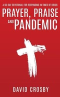 Cover: Prayer, Praise and Pandemic - Iron Stream Books