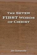 Cover: The Seven First Words of Christ - Nurturing Faith Inc.