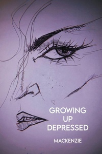 Enlarge image Cover: Growing Up Depressed - Dorrance Publishing Co.