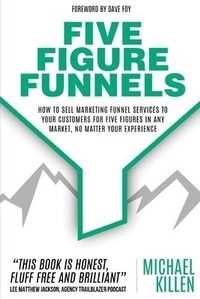 Enlarge image Cover: Five Figure Funnels - Primedia E-Launch LLC