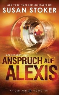 Enlarge image Cover: Anspruch auf Alexis - Stoker Aces Production