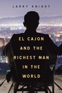 Cover: El Cajon and the Richest Man in the World - Xlibris Us