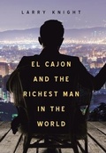 Cover: El Cajon and the Richest Man in the World - Xlibris Us
