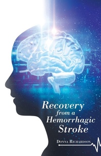 Enlarge image Cover: Recovery from a Hemorrhagic Stroke - iUniverse