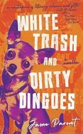Cover: White Trash and Dirty Dingoes - Shotgun Honey
