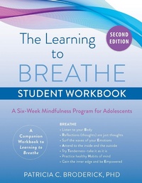 Enlarge image Cover: The Learning to Breathe Student Workbook - New Harbinger Publications