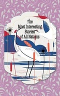 Cover: The Most Interesting Stories of All Nations - iBoo Press House