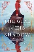 Cover: The Girl in His Shadow - Sourcebooks Landmark