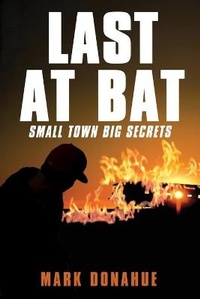 Abbildung von: Last at Bat - Donahue Literary Properties, LLC