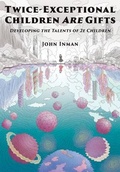 Cover: Twice-Exceptional Children Are Gifts - Learning Exceptionalities Press