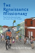 Cover: The Renaissance Missionary - Daniel Glenn Hickey