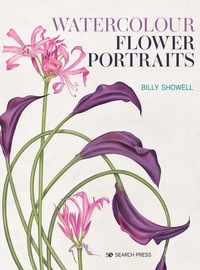 Abbildung von: Watercolour Flower Portraits - Search Press Ltd