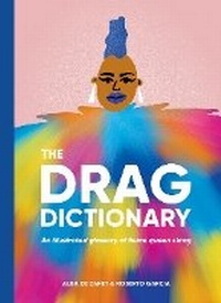 Enlarge image Cover: The Drag Dictionary - Hardie Grant Books (UK)