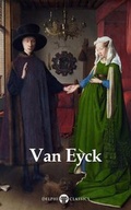 Cover: Delphi Complete Works of Jan van Eyck (Illustrated) - Delphi Classics Ltd