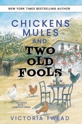 Cover: Chickens, Mules and Two Old Fools - LARGE PRINT - Ant Press