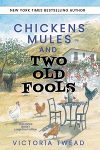 Enlarge image Cover: Chickens, Mules and Two Old Fools - LARGE PRINT - Ant Press