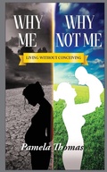 Cover: Why Me? Why Not Me? - 3g Publishing, Inc.