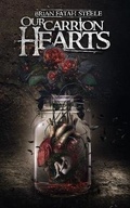 Cover: Our Carrion Hearts - Bloodshot Books