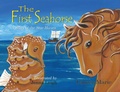 Cover: The First Seahorse - Bedazzled Ink Publishing Company
