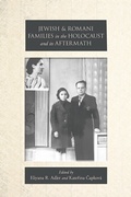 Cover: Jewish and Romani Families in the Holocaust and its Aftermath - Rutgers University Press