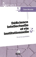 Cover: D&eacute;ficience intellectuelle et vie institutionnelle - Pixels