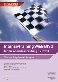 Abbildung von: Intensivtraining W&G BIVO für die Abschlussprüfung KV Profil E - KLV Verlag