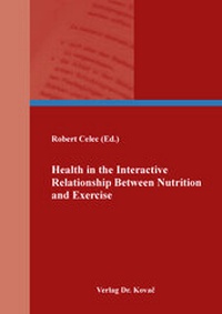 Abbildung von: Health in the Interactive Relationship Between Nutrition and Exercise - Kovac, Dr. Verlag