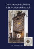 Cover: Die Astronomische Uhr in St. Marien zu Rostock, 3. Aufl. - Langewiesche, K R