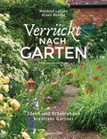 Cover: Verr&uuml;ckt nach Garten. Ideen und Erfahrungen kreativer G&auml;rtner - Bassermann