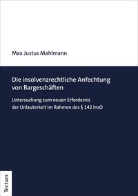 Abbildung von: Die insolvenzrechtliche Anfechtung von Bargeschäften - Tectum Wissenschaftsverlag