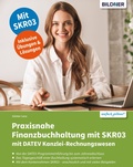 Cover: Praxisnahe Finanzbuchhaltung mit SKR03 mit DATEV Kanzlei-Rechnungswesen pro - Bildner Verlag