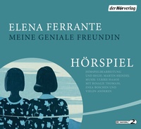 Abbildung von: Meine geniale Freundin - Das Hörspiel - Der Hörverlag