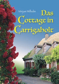 Abbildung von: Das Cottage in Carrigaholt - Pilgerverlag