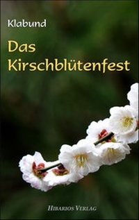 Abbildung von: Das Kirschblütenfest - Hibarios Verlag