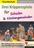 Cover: Drei Krippenspiele f&uuml;r Schulen und Kirchengemeinden - KOHL VERLAG Der Verlag mit dem Baum