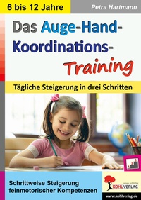 Abbildung von: Das Auge-Hand-Koordinations-Training - KOHL VERLAG Der Verlag mit dem Baum